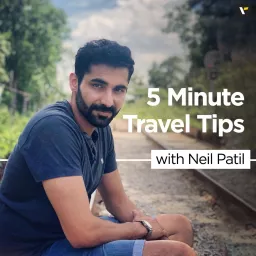 5 Minute Travel Tips with Neil Patil Podcast artwork