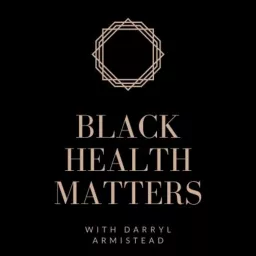 Black Health Matters! Podcast artwork