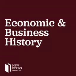 New Books in Economic and Business History Podcast artwork