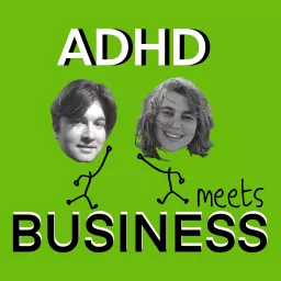 ADHD MEETS BUSINESS Podcast artwork