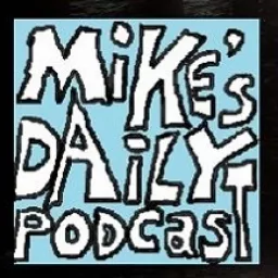 Mike's Daily Podcast