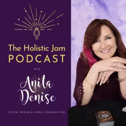 Holistic Jam with Anita Denise Podcast artwork
