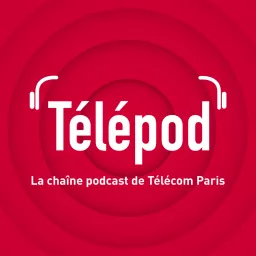 Télécom Paris - Télépod Podcast artwork