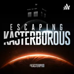 Escaping Kasterborous Podcast artwork