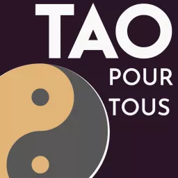 le Tao pour Tous Podcast artwork
