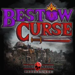 The Bestow Curse Podcast: A Pathfinder 2E Actual Play artwork