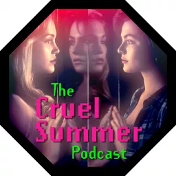 The Cruel Summer Podcast artwork