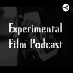 The Experimental Film Podcast