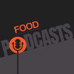 FOOD ENGINEERING Magazine Podcasts