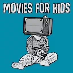 Movies for Kids Podcast artwork
