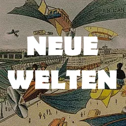 Neue Welten - der Utopie Podcast artwork