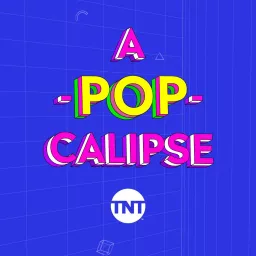 A-POP-CALIPSE TNT Podcast artwork