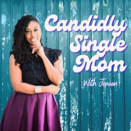 Candidly Single Mom Podcast artwork