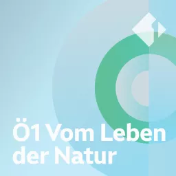 Ö1 Vom Leben der Natur Podcast artwork