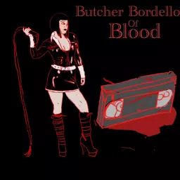 Butcher Bordello of Blood Podcast artwork