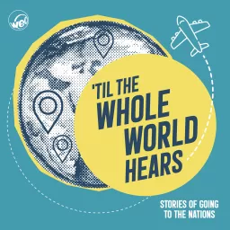 'Til The Whole World Hears Podcast artwork