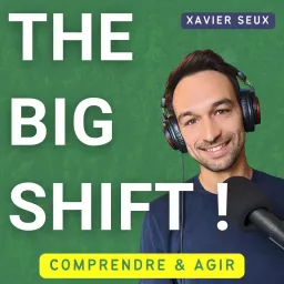 THE BIG SHIFT ! Écologie Podcast artwork