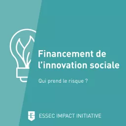 Financement de l’Innovation Sociale : qui prend le risque ? Podcast artwork