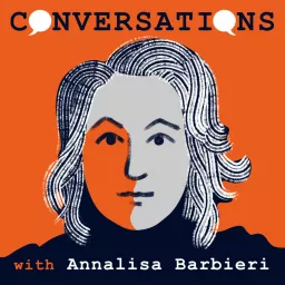 Conversations with Annalisa Barbieri Podcast artwork