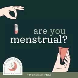 Are You Menstrual? Podcast artwork