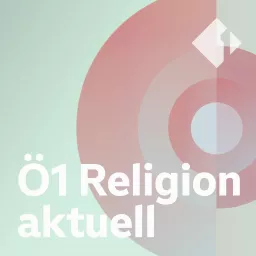 Ö1 Religion aktuell Podcast artwork