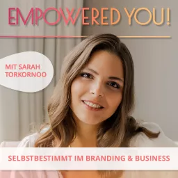 Empowered You! Podcast mit Sarah Torkornoo artwork