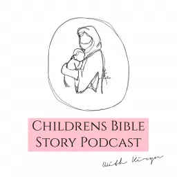Children's Bible Story Podcast with Kiryn artwork