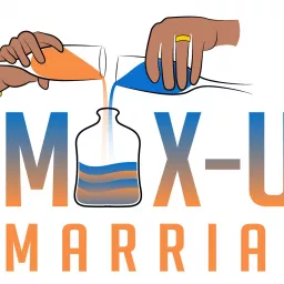 The Mix-Up Marriage Podcast artwork
