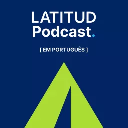 Latitud Podcast | Português artwork