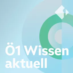 Ö1 Wissen aktuell