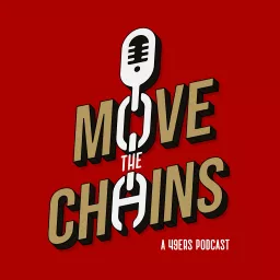 Move the Chains: A 49ers Podcast