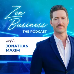 Zen Business - Mindfulness, Hustle and Fulfillment Podcast artwork