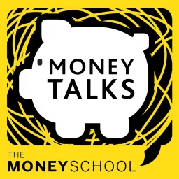 Money Talks powered by The Money School Podcast artwork