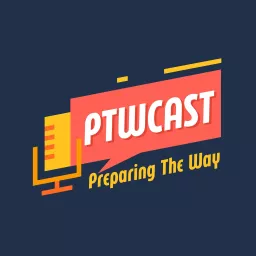 Preparing The Way Church Podcast artwork