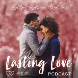 The LASTING LOVE Podcast artwork