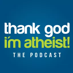 Thank God I'm Atheist Podcast artwork
