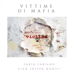 VITTIME DI MAFIA di Fabiano e Morici Podcast artwork