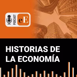 Historias de la economía Podcast artwork