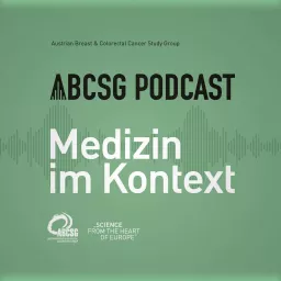ABCSG Podcast: Medizin im Kontext artwork