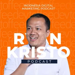 Indonesia Digital Marketing Podcast - Ryan Kristo Muljono artwork