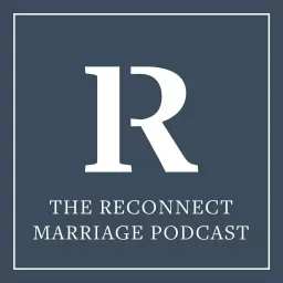 The Reconnect Marriage Podcast