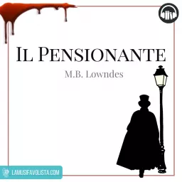 IL PENSIONANTE • Lowndes ☆ Audiolibro ☆ Podcast artwork