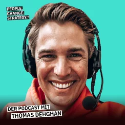 People. Change. Strategy. - Der Podcast mit Thomas Dehghan artwork