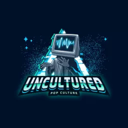 Uncultured Pop! Culture Podcast artwork