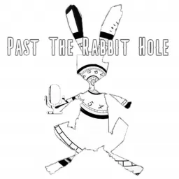 Past The Rabbit Hole Podcast artwork