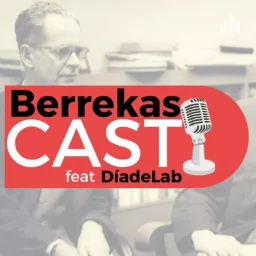 BerrekasCAST feat DíadeLab Podcast artwork