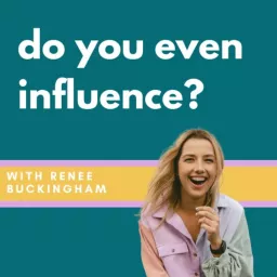 Do You Even Influence? Podcast artwork