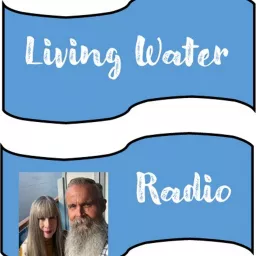 Living Water Radio: For Today's Christian Life Podcast artwork