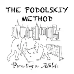 The Podolskiy Method: Parenting an athlete Podcast artwork