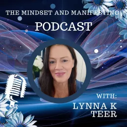 The Mindset and Manifesting Podcast artwork